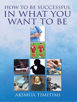 cover image of How to Be Successful in What You Want to Be